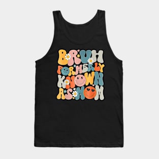 Bruh Formerly Known As Mom Funny Mom Mother Tank Top